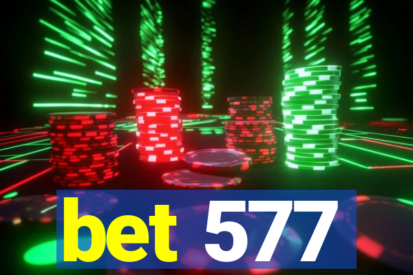 bet 577